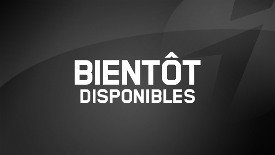 BIENTÔT DISPONIBLE